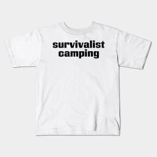 Survivalist Camping Kids T-Shirt